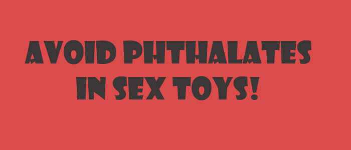 Phthalates in Sex Toys Do Phthalates Make Sex Toys Toxic